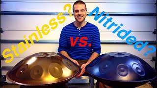 Stainless Steel vs Nitrided Steel for Handpans Which Should You Choose [upl. by Iht380]