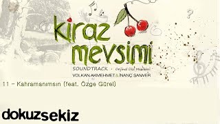 Kahramanımsın feat Özge Gürel  Volkan Akmehmet amp İnanç Şanver Cherry Season [upl. by Nahtanhoj]