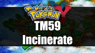 Pokemon XampY  Where to get TM59 Incinerate [upl. by Vince938]