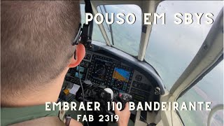 Pouso em SBYS  Embraer 110 Bandeirante FAB2319 [upl. by Ceil]