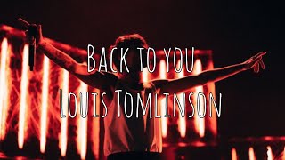 Louis Tomlinson  Back to You  Rock version lyrics [upl. by Wallach]