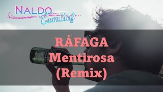 RÁFAGA ♠ Mentirosa Remix ♣ Dj Snows [upl. by Yart203]