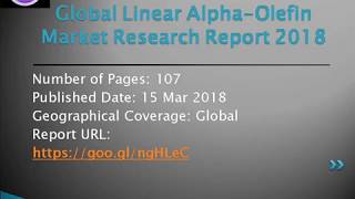 Linear Alpha Olefin Market up to 2025 added by eMarketOrgcom studies the current and upcoming [upl. by Gibun]