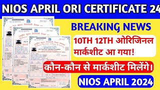 NIOS APRIL ORIGINAL MARKSHEET 2024 10TH 12TH ORI CERTIFICATE AA GYA  NIOS LATEST NEWS TODAY [upl. by Aimak]