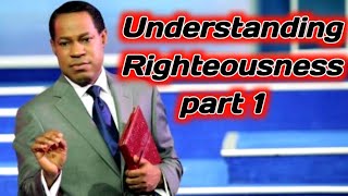 Understanding Righteousness Part 1 [upl. by Lindly]