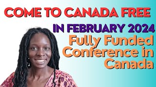 Fully Funded Conference In Canada 2024  Free Airfare Accommodation  Visa Help  Deadline Near [upl. by Fons]