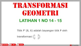 Pembahasan Soal Transformasi Geometri 1 No 14  15  Transformasi dengan Matriks  Matematika SMA [upl. by Dougy]