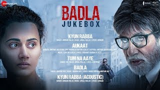 Badla  Full Movie Audio Jukebox  Amitabh Bachchan amp Taapsee Pannu [upl. by Julietta]