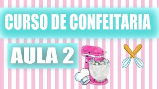 CURSO DE CONFEITARIA PARA INICIANTE AULA 2 PARISCAKEDESIGNER [upl. by Stets]