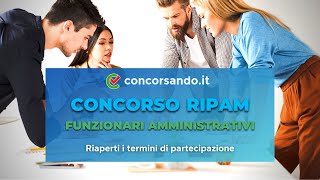 Concorso RIPAM Funzionari Amministrativi – Riaperti i termini – 2736 posti disponibili [upl. by Eetsud]