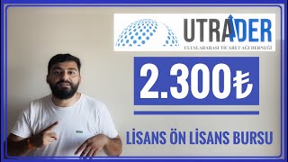 2300₺ KARŞILIKSIZ BURS  ULUSLARARASI TİCARET AĞI DERNEĞİ UTRADER BAŞVURUSUBURS VEREN KURUMLAR [upl. by Stutman105]