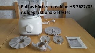 Philips Küchenmaschine HR 762702 Ausgepackt und Getestet [upl. by Hermy]