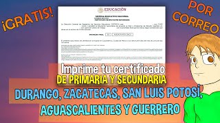 AÑO 2024CERTIFICADOS DE DURANGO ZACATECAS SAN LUIS POTOSÍ AGUASCALIENTES Y GUERRERO GRATIS SEP [upl. by Ellehsem]