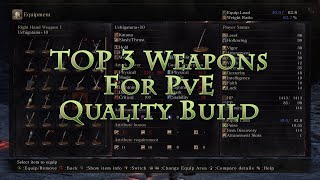 Dark Souls 3 Top 3 Best PvE weapons for Quality  all rounder Build [upl. by Warwick]