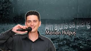 MARIAN HULPUS  AM AJUNS SA PLANG [upl. by Eenehs]