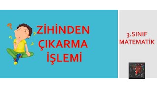 3 Sınıf Zihinden Çıkarma İşlemi [upl. by Glimp]