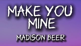 Madison Beer  Make You Mine lyrics [upl. by Hanahs335]