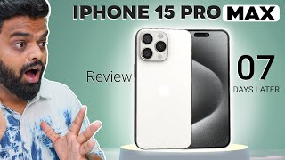 I Used iPhone 15 Pro Max For 7 Days Plus  My Review [upl. by Garap539]