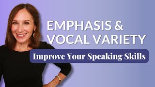 Improve Your English Speaking Skills with Emphasis and Vocal Variety [upl. by Nnanerak]