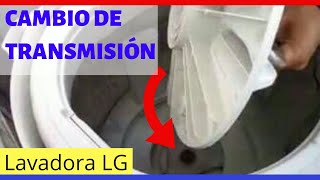 como cambiar la transmisión de la lavadora LG [upl. by Yggep]