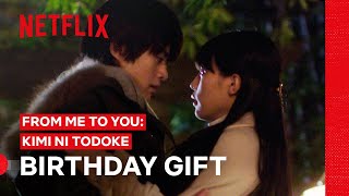 A Birthday Surprise  From Me to You Kimi Ni Todoke  Netflix Philippines [upl. by Oninotna888]