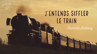 Vietsub Jentends siffler le train ║ Tiếng còi tàu  Richard Anthony 1962 [upl. by Deys541]