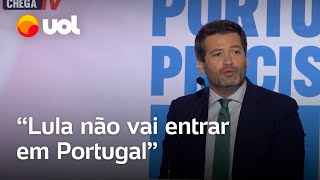 Líder da extrema direita em Portugal diz que Lula ‘não vai entrar’ no país caso sigla vença eleições [upl. by Ylehsa720]