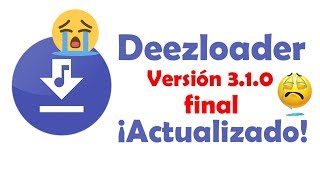 Deezloader 310 FINAL Descarga Musica De Spotify Metodo Definitivo Windows Linux mayo 2018 [upl. by Ahseiyn]