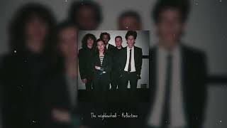 The neighbourhood  Reflections  slowed  reverb [upl. by Selby85]