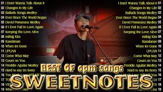 SWEETNOTES Cover Playlist 2024💥OPM Hits Non Stop PlaylistOPM Love Band💥Best of OPM Love Songs 2024 [upl. by Inaboy]