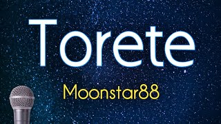 Torete  Moonstar88 KARAOKE VERSION [upl. by Maidy869]