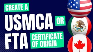 Create a USMCA or Other Free Trade Agreement Certificate of Origin [upl. by Ainnek]