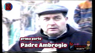 VIDEOTECA TAURANOWEBTV PADRE AMBROGIO prima parte [upl. by Pail]