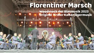 Florentiner Marsch  Woodstock der Blasmusik 2023 Original Tiroler Kaiserjägermusik [upl. by Cynara]