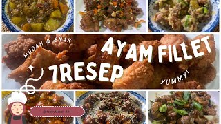 7 Resep Ayam Fillet [upl. by Fraya]