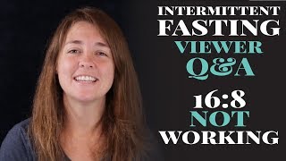 168 Is Not Working Intermittent Fasting Viewer QampA [upl. by Martyn708]