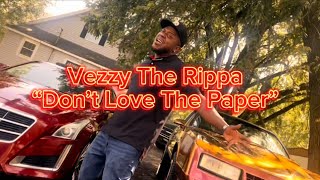 Vezzy The Rippa  Don’t Love The Paper Official Music Video [upl. by Berkman]