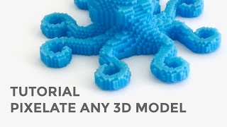 Voxel Tutorial  Pixelate any 3D model for 3D Printing [upl. by Eicyal765]