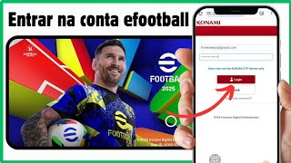 Como fazer login na conta efootball 2025  Registrar konami ID efootball Mobile [upl. by Hurleigh]