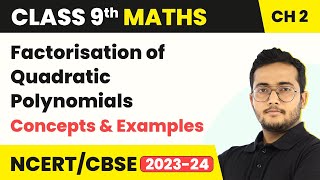 Factorisation of Quadratic Polynomials  Concepts amp Examples  Class 9 Maths Chapter 2 [upl. by Austen]