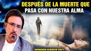 Armando Alducin 2023  Después De La Muerte Que Pasa Con Nuestra Alma [upl. by Winzler]