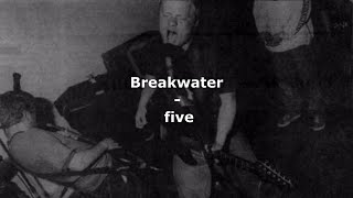 Breakwater  five Lyrics [upl. by Theis]