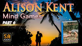 Mind Games by Alison Kent PART 6  Story Audio 2024 [upl. by Colon]