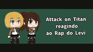 •Aot reagindo ao rap do Capitão Levi•  7 minutoz  Kurarachann [upl. by Shriver]