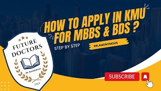 How To Apply In KMU For MBBS amp BDS In KPK PublicPrivate Medical amp Dental Colleges By DrAnonymous [upl. by Eimmas]