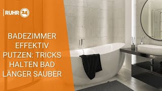 Badezimmer effektiv putzen Tricks halten Bad länger sauber [upl. by Ezalb965]