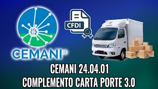 Cemani 24 04 01 Complemento Carta Porte 30 [upl. by Mcculloch439]