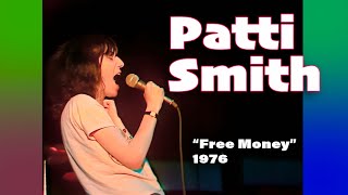 Patti Smith • “Free Money” • 1976 Reelin In The Years Archive [upl. by Oicaro]