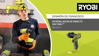 Atornillador de impacto 18V ONE™  Opinión de Francisco  RYOBI® [upl. by Odlawso]