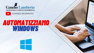 Automatizziamo Windows [upl. by Bayer]